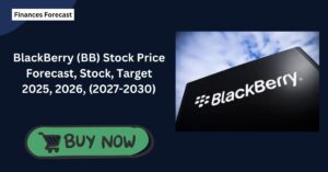BlackBerry (BB) Stock Price Forecast, Stock, Target 2025, 2026, (2027-2030)