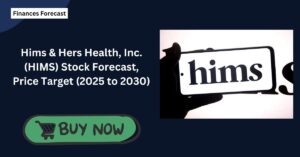 Hims & Hers Health, Inc. (HIMS) Stock Forecast, Price Target (2025 to 2030)