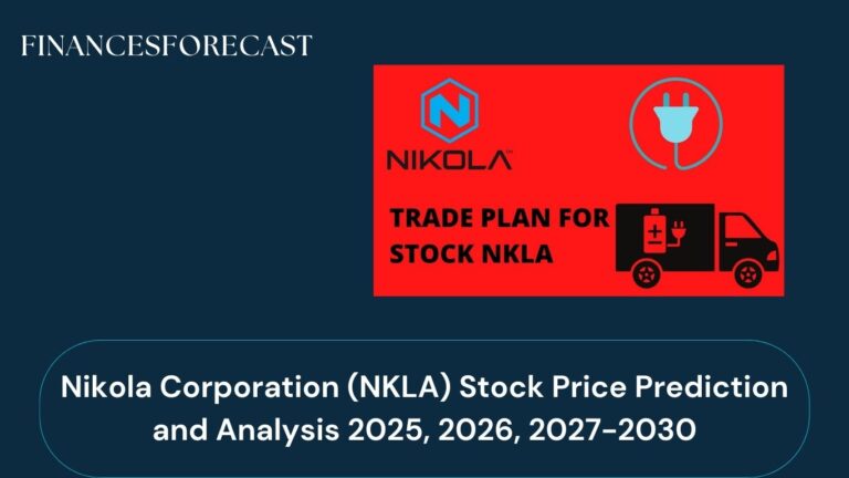 Nikola Corporation (NKLA) Stock Price Prediction and Analysis 2025, 2026, 2027-2030
