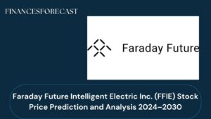 Faraday Future Intelligent Electric Inc. (FFIE) Stock Price Prediction and Analysis 2024–2030