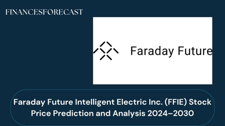 Faraday Future Intelligent Electric Inc. (FFIE) Stock Price Prediction and Analysis 2024–2030